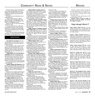 http://www.ftmeade.army.mil March 12, 2015 SOUNDOFF! 19
The show features almost 70 performers
in pre-school through high school, and
includes advanced-level skaters who have
competed in regional and national level
competitions.
For tickets or more information, go to
columbiafsc.com.
• Leisure Travel Services is offering
discounted tickets to Ringling Bros. and
Barnum  Bailey Circus for March 25 to
April 5 at the Baltimore Arena.
Tickets cost $20. For more information,
call 301-677-7354.
• Leisure Travel Services is offering its
next monthly bus trip to New York City
on March 21 to Radio City Music Hall’s
“New York Spring Spectacular” featuring
the Rockettes.
Cost is $150 and includes transportation
and ticket. For more information, call 301-
677-7354 or visit ftmeademwr.com.
• Fort Meade E9 Association meets the
second Friday of every month at 7 a.m. in
the Pin Deck Cafe at the Lanes. The next
meeting is Friday.
The association is open to active, retired,
Reserve and National Guard E9s of any
uniformed service. All E9s in this area are
invited to attend a breakfast and meet the
membership. For more information, go to
e9association.org.
• Meade Branch 212 of the Fleet Reserve
Association meets the second Saturday of
each month at 10 a.m. at VFW Post 160,
2597 Dorsey Road, Glen Burnie. The next
meeting is Saturday. Active-duty, Reserve
and retired members of the U.S. Navy,
Marine Corps and Coast Guard are invited.
For more information, call 443-604-2474
or 410-768-6288.
• Families Dealing with Deployment meets
the first and third Monday of every month
from 5:30-6:30 p.m. at the Family Advocacy
Program, 2462 85th Medical Battalion Ave.
Children welcome. The next meeting is
Monday.
The group is for families experiencing an
upcoming or current deployment, or who
have recently returned from deployment.
For more information, call 301-677-5590 or
email colaina.townsend.ctr@mail.mil.
• Calling All Dads meets the first and
third Monday of every month from 5:30-
6:30 p.m. at the Family Advocacy Program,
2462 85th Medical Battalion Ave. The next
meeting is Monday.
The group is for expecting fathers, and
fathers with children of all ages. Children
welcome. For more information, call 301-
677-5590 or email colaina.townsend.ctr@
mail.mil.
• Retired Enlisted Association meets the
third Tuesday of the month from 7:30-8:30
p.m. at Perry’s Restaurant, 1210 Annapolis
Road, Odenton. The next meeting is
Tuesday. For more information, visit trea.org
or call Elliott Phillips, the local president,
at 443-790-3805 or Arthur R. Cooper, past
national president, at 443-336-1230.
• Air Force Sergeants Association Chapter
254 meets the third Wednesday of every
month from 3-4 0p.m. in the auditorium of
the Airman Leadership School, 8470 Zimbo-
rski Ave. The next meeting is Wednesday. For
more information, call 831-521-9251 or go to
AFSA254.org.
• Military District of Washington Sergeant
Audie Murphy Club meets the third Wednes-
day of each month from noon to 1 p.m. at
the Joint Base Myer-Henderson Hall Din-
ing Facility in Virginia. The next meeting is
Wednesday.
All members and those interested in joining
the club are welcome. For more information,
contact Master Sgt. Erica Lehmkuhl at erica.
lehmkuhl@us.army.mil or 301-833-8415.
• Officers’ Spouses’ Club monthly
luncheon will be March 19 at 10:30 a.m. at
Club Meade. Cost is $20.
The luncheon is open to OSC members,
officer/DoD spouses, and guests. The
monthly service project is Camp All-Stars
(Johns Hopkins Hospital) Pajama Project.
For more information, go to http://www.
fortmeadeosc.org/monthly-luncheons-2/
publicity@fortmeadeosc.org.
• Prostate Cancer Support Group meets
at Walter Reed National Military Medical
Center in Bethesda on the third Thursday
of every month. The next meeting is March
19 from 1-2 p.m. and 6:30-7:30 p.m. in the
America Building, River Conference Room
(next to the Prostate Center), third floor.
Spouses/partners are invited. Military ID
is required for base access. Men without a
military ID should call the Prostate Center
at 301-319-2900 at least two days prior to
the event for base access.
For more information, call retired Col. Jane
Hudak at 301-319-2918 or email jane.l.hudak.
ctr@health.mil.
• Meade Area Garden Club will
meet March 20 at 10 a.m. at the Jessup
Community Hall at the corner of Route 175
and Wigley Avenue.
Donna Macauley Shoemaker will
present the program “Backyard Birding:
How to Attract Songbirds to Your Yard.”
Shoemaker writes for two birding newsletters
and is featured on covers of Audubon
Magazine. Her property is a certified wild
bird sanctuary.
Reservations are not required.
Refreshments will be served. Those
interested in the club may attend one
program before being asked to join for the
annual fee of $20.
If Anne Arundel County Schools are
closed or opening late due to inclement
weather, the meeting will be canceled.
For more information, call Membership
Chairman Jennifer Garcia at 443-949-8348
or President Sharon Durney at 410-761-
5019.
• Swinging Squares Square Dance Club
dances the first and third Saturday of the
month from 7:30-10 p.m. through May at
Meade Middle School. The next dance is
March 21. Admission is $6. Square dance
attire is optional.
Dance classes are offered Thursday nights
at 7:30 p.m. at Meade Middle School. Each
class costs $6.
For more information, call Darlene at
410-519-2536 or Carl at 410-271-8776.
• Society of Military Widows meets for
brunch the fourth Sunday of the month
at 1 p.m. at the Lanes. The next meeting is
March 22. For more information, call Betty
Jones at 410-992-1123.
• Marriage Enrichment Group, sponsored
by Army Community Service, meets the
second and fourth Monday of every month
from 3-4 p.m. at the Community Readiness
Center, 830 Chisholm Ave. The next meeting
is March 23. For more information, call
Celena Flowers or Jessica Hobgood at 301-
677-5590.
• Women’s Empowerment Group meets
Wednesdays from 2-3:30 p.m. to provide
a safe, confidential arena for the support,
education and empowerment of women
who have experienced past or present family
violence.
Location is only disclosed to participants.
To register, call Samantha Herring, victim
advocate, at 301-677-4124 or Katherine
Lamourt, victim advocate, at 301-677-4117.
• Moms Walking Group, sponsored by
Parent Support, meets Thursdays from 8:30-
9:15 a.m. at Potomac Place Neighborhood
Center. To register, call Colaina Townsend or
Michelle Pineda at 301-677-5590.
• Project Healing Waters meets Thursdays
from 6-8 p.m. at the Soldiers and Family
Assistance Center, 2462 85th Medical
Battalion Ave.
The project is dedicated to the physical
and emotional rehabilitation of wounded
warriors and veterans through fly fishing, fly
tying and outings.
For more information, call Larry Vawter,
program leader, at 443-535-5074 or email
thecarptman@msn.com.
• Dancing with the Heroes, free ballroom
dance lessons for the Warrior Transition
Unit, meets Thursdays at 6 p.m. at Argonne
Hills Chapel Center in the seminar room.
Participants should wear loose clothing,
comfortable shoes with leather soles. No
super high heels or flip-flops.
MoviesCommunity News  Notes
MEETINGS
The movie schedule is subject to change. For
a recorded announcement of showings, call 301-
677-5324. Further listings are available on the
Army and Air Force Exchange Service website
at www.aafes.com.
Movies start Fridays and Saturdays at 6:30
p.m. and Sundays at 2 p.m.
PRICES: Tickets are $5.50 for adults (12
and older) and $3 for children. 3D Movies:
$7.50 adults, $5 children.
Today through March 27
Friday: “Black or White” (PG-13). A grieving
widower is drawn into a custody battle over
his granddaughter, whom he helped raise her
entire life. With Kevin Costner, Octavia Spen-
cer, Gillian Jacobs.
Saturday: “Jupiter Ascending” (PG-13). In a
bright and colorful future, a young destitute
caretaker gets targeted by the ruthless son of a
powerful family, who lives on a planet in need
of a new heir. So she travels with a genetically
engineered warrior to the planet in order to
stop his tyrant reign. With Channing Tatum,
Mila Kunis, Eddie Redmayne.
Sunday: “Project Almanac” (PG-13). A group
of teens discover secret plans of a time
machine, and construct one. However, things
start to get out of control. With Amy Lan-
decker, Sofia Black-D’Elia, Virginia Gardner.
March 20: “Seventh Son” (PG-13). Young
Thomas is apprenticed to the local Spook
to learn to fight evil spirits. His first great
challenge comes when the powerful Mother
Malkin escapes her confinement while the
Spook is away. With Ben Barnes, Julianne
Moore, Jeff Bridges.
March 21: “Spare Parts” (PG-13). Four His-
panic high school students form a robotics
club. With no experience, $800, used car parts
and a dream, this ragtag team goes up against
the country’s reigning robotics champion,
MIT. With George Lopez, Jamie Lee Curtis,
Carlos PenaVega.
March 22: “The Spongebob Movie: Sponge
Out of Water” (PG). When a diabolical pirate
above the sea steals the secret Krabby Patty
formula, SpongeBob and his nemesis Plank-
ton must team up on dry land in order to get
it back. With Tom Kenny, Antonio Banderas,
Bill Fagerbakke.
March 27: “Hot Tub Time Machine 2” (R).
When Lou finds himself in trouble, Nick and
Jacob fire up the hot tub time machine in
an attempt to get back to the past. But they
inadvertently land in the future with Adam Jr.
Now they have to alter the future in order to
save the past, which is really the present. With
Rob Corddry, Craig Robinson, Clark Duke.
 