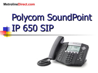 Polycom SoundPoint IP 650 SIP 