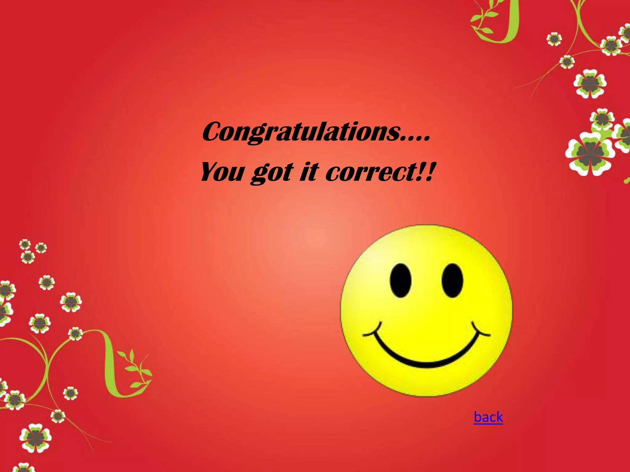 Congratulations….
You got it correct!!

back

 