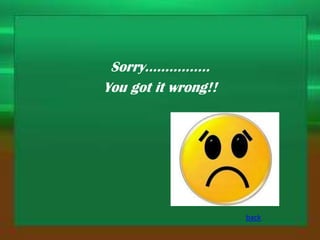 Sorry…………….
You got it wrong!!

back

 