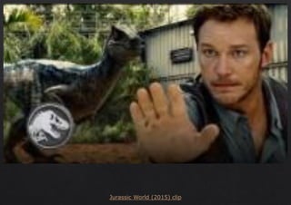 Jurassic World (2015) clip
 