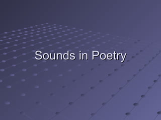 Sounds in PoetrySounds in Poetry
 