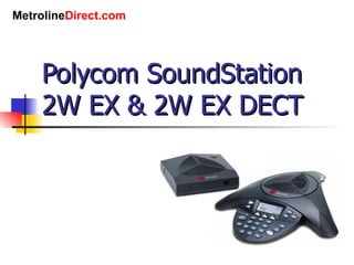 Polycom SoundStation 2W EX & 2W EX DECT 