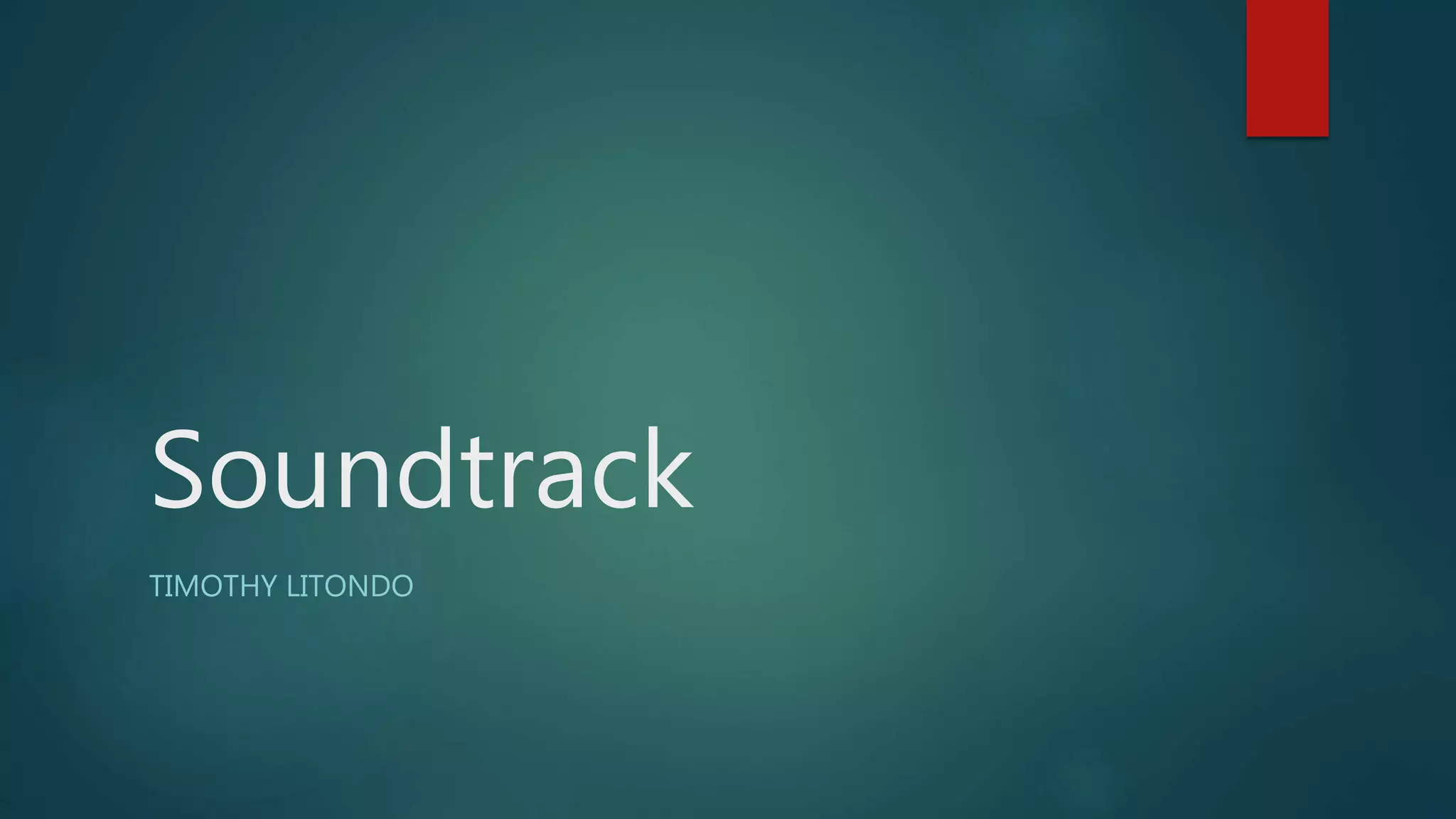 Soundtrack
TIMOTHY LITONDO
 