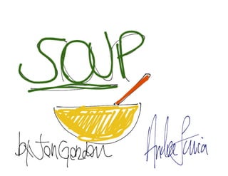 Soup: My Personal Notes