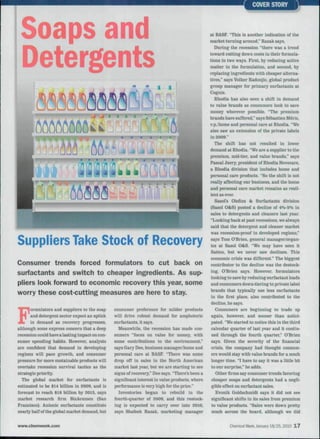 COVER STORY




 Soaps and                                                                                      at BASF. "This is another indication of the
                                                                                                market turning around." Razak says.



 Detergents
                                                                                                   During the recession "there was a trend
                                                                                                toward cutting down costs in their formula-
                                                                                                tions in two ways. First, by reducing active
                                                                                                matter in the formulation, and second, by
                                                                                                replacing ingredients with cheaper alterna-
                                                                                                tives," says Volker Radonjic, global product
                                                                                                group manager for primary surfactants at
                                                                                                Cognis.
                                                                                                   Rhodia has also seen a shift in demand
                                                                                                to value brands as consnmers look to save
                                                                                                money wherever possible. "Tbe premium
                                                                                                brands have suffered," says Sébastien Méric,
                                                                                                v.p./home and personal care at Rhodia. "We
                                                                                                also saw an extension of the private labels
                                                                                                in 3009,"
                                                                                                   Tbe shift has not resulted in lower
                                                                                                demand at Rhodia. "We are a supplier to the
                                                                                                premium, mid-tier, and value brands." says
                                                                                                Pascal Juery, president of Rhodia Novecai'e,
                                                                                                a Rhodia division that includes home and
                                                                                                personal care products. "So the shift is not
                                                                                                really affecting our busiuess, and tbe home
                                                                                                and personal care market remains as resil-
                                                                                                ient as ever.
                                                                                                   Sasol's Olefins & Surfactants division
                                                                                                {Sasol O&S) posted a decline of 4%-5% in
                                                                                                sales to detergents and cleaners last year.
                                                                                                 "Looking back at past recessions, we always
                                                                                                 said that the detergent and cleaner market
                                                                                                was recession-proof in developed regions,"

Suppliers Take Stock of Recovery                                                                 says Tom O'Brien, general manager/organ-
                                                                                                 ics at Sasol O&S. "We may have seen it
                                                                                                 flatten, but we never saw declines. Tliis
                                                                                                 economic crisis was different." Tbe biggest
Consumer trends forced formulators to cut back on                                                contributor to the decline was the destock-
                                                                                                 ing, O'Brien says. However, formulators
surfactants and switch to cheaper ingredients. As sup-                                           looking to save by reducing surfactant loads
piiers iook forward to economic recovery this year, some                                         and consumers down-tiering to private label
                                                                                                 brands that typically use less surfactants
worry these cost-cutting measures are here to stay.                                              in the ñrst place, also contributed to the
                                                                                                 decline, he says.



F
      ornmlators and suppliers to the soap      consumer preference for milder products           Consumers are beginning to trade up
      and detergent sector expect an uptlck     will drive robust demand for amphoteric         again, however, and sooner than antici-
      in demand as recovery progresses,         surfactants, it says.                           pated. "We started to notice this in the third
although some express concern that a deep         Meanwhile, the recession has made con-        calendar quarter of last year and it contin-
recession could have a lasting impact on con-   sumers "focus on value for money, with          ued through the fourth quarter," O'Brien
sumer spending; habits. However, analysts       some contributions to tbe environment,"         says. Given the severity of the financial
are confident that demand in developing         says Gary Dee, business manager/home and        crisis, the company had thought consum-
regions will pace growth, and consumer          personal care at BASF. "There was some          ers would stay with value brands for a much
pressure for more sustainable products will     drop off in sales in the North American         longer time. "I have to say it was a little bit
overtake recession survival tactics as the      market last year, but we are starting to see    to our surprise," he adds.
strategic priority.                             signs of recovery," Dee says. "There's been a     Other firms say consumer trends favoring
  The global market for surfactants is          significant interest in value products, where   cheaper soaps and detergents had a negli-
estimated to be $14 billion in 2009, and is     performance is very high for the price."        gible effect on surfactant sales.
forecast to reach $18 billion by 2015, says       Inventories began to rebuild in the             Evonik Goldschmidt says it did not see
market research firm BizAcamen (San             fourth-quarter of 2009, and this restock-       significant shifts in its sales from premium
Francisco). Anionic snrfactants constitute      ing is expected to carry over into 3010,        to value products. "Sales were down pretty
nearly half of the global market demand, but    says Sbafeek Razak, marketing manager           much across the board, although we did

www.cbemweek.com                                                                                         Chemical Week, Januatv 18/25.2010 1 7
 
