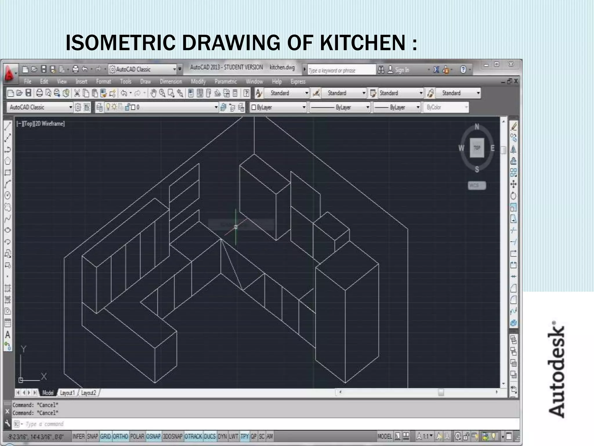 ISOMETRIC DRAWING OF KITCHEN :
 