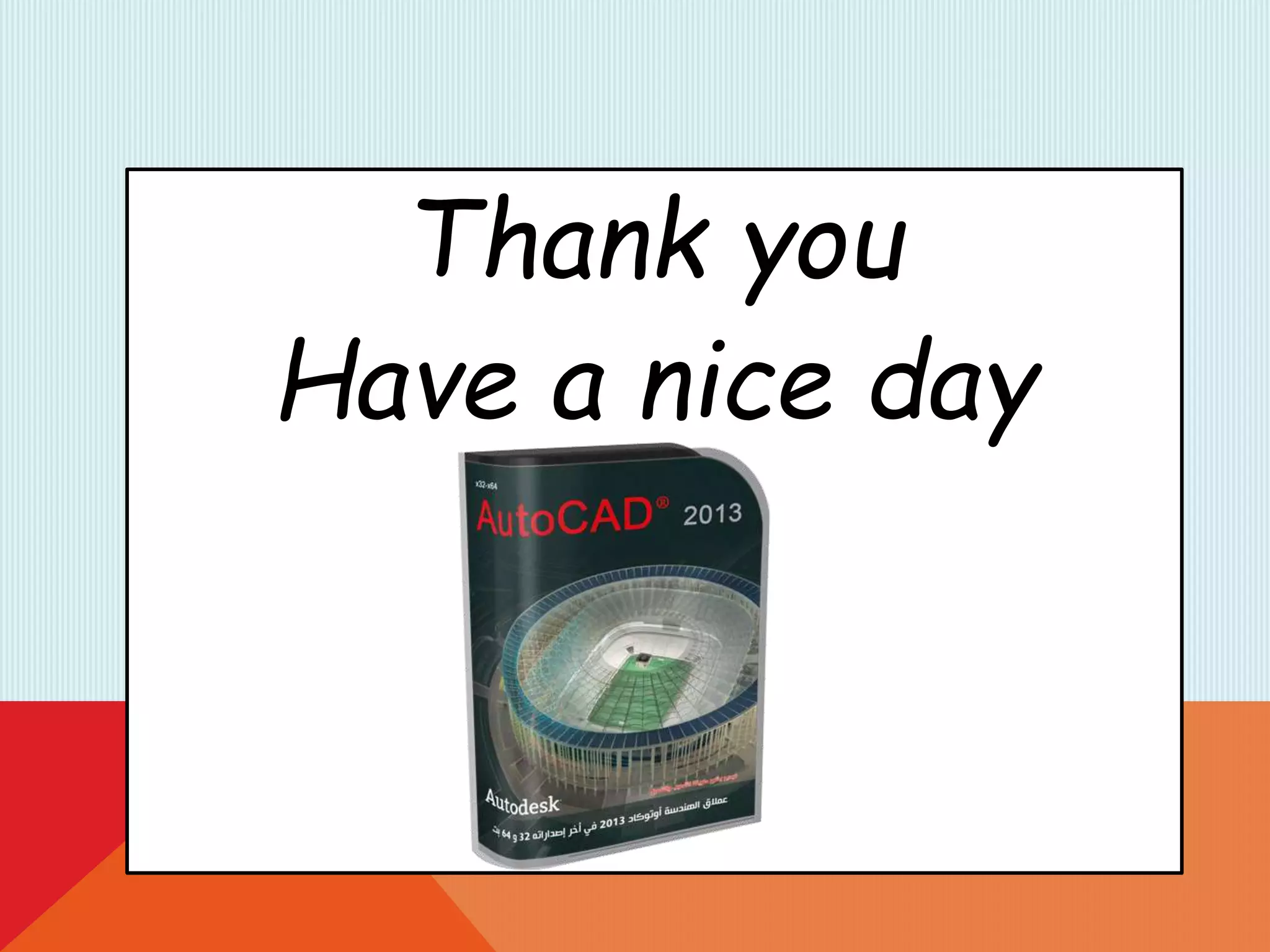 Thank you
Have a nice day
 