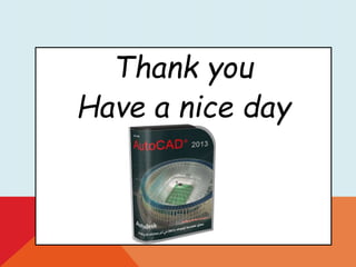 Thank you
Have a nice day
 