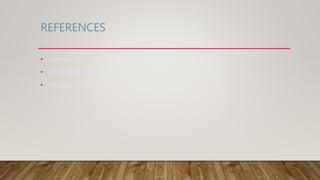 REFERENCES
• www.google.com
• www.wikipedia.org
• www.tutorialspoint.com
 