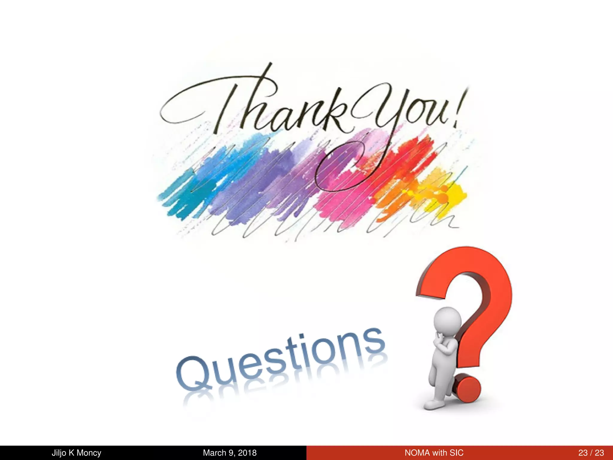 Jiljo K Moncy March 9, 2018 NOMA with SIC 23 / 23
 