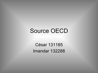 Source OECD César 131185 Imandar 132288 