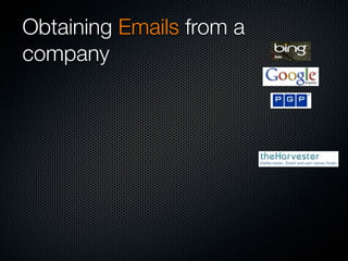 Obtaining Emails from a
company
 