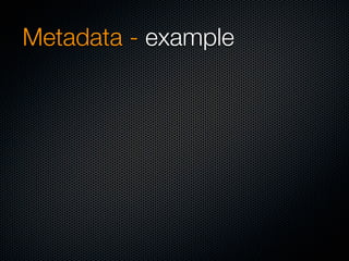 Metadata - example
 