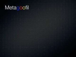 Metagooﬁl
 