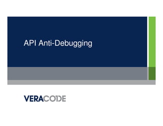 API Anti-Debugging
 