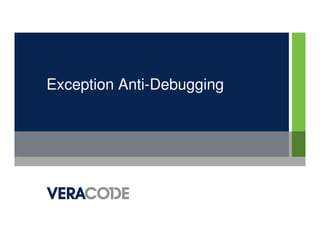 Exception Anti-Debugging
 