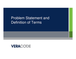 Problem Statement and
Definition of Terms
 
