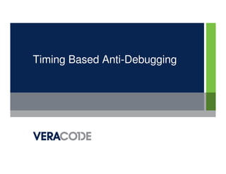 Timing Based Anti-Debugging
 