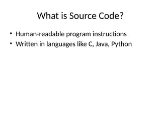 prepare a complete 2 hours lecture for me on the topic of "source code ...