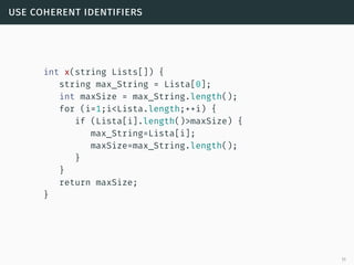 use coherent identifiers
int x(string Lists[]) {
string max_String = Lista[0];
int maxSize = max_String.length();
for (i=1;i<Lista.length;++i) {
if (Lista[i].length()>maxSize) {
max_String=Lista[i];
maxSize=max_String.length();
}
}
return maxSize;
}
11
 