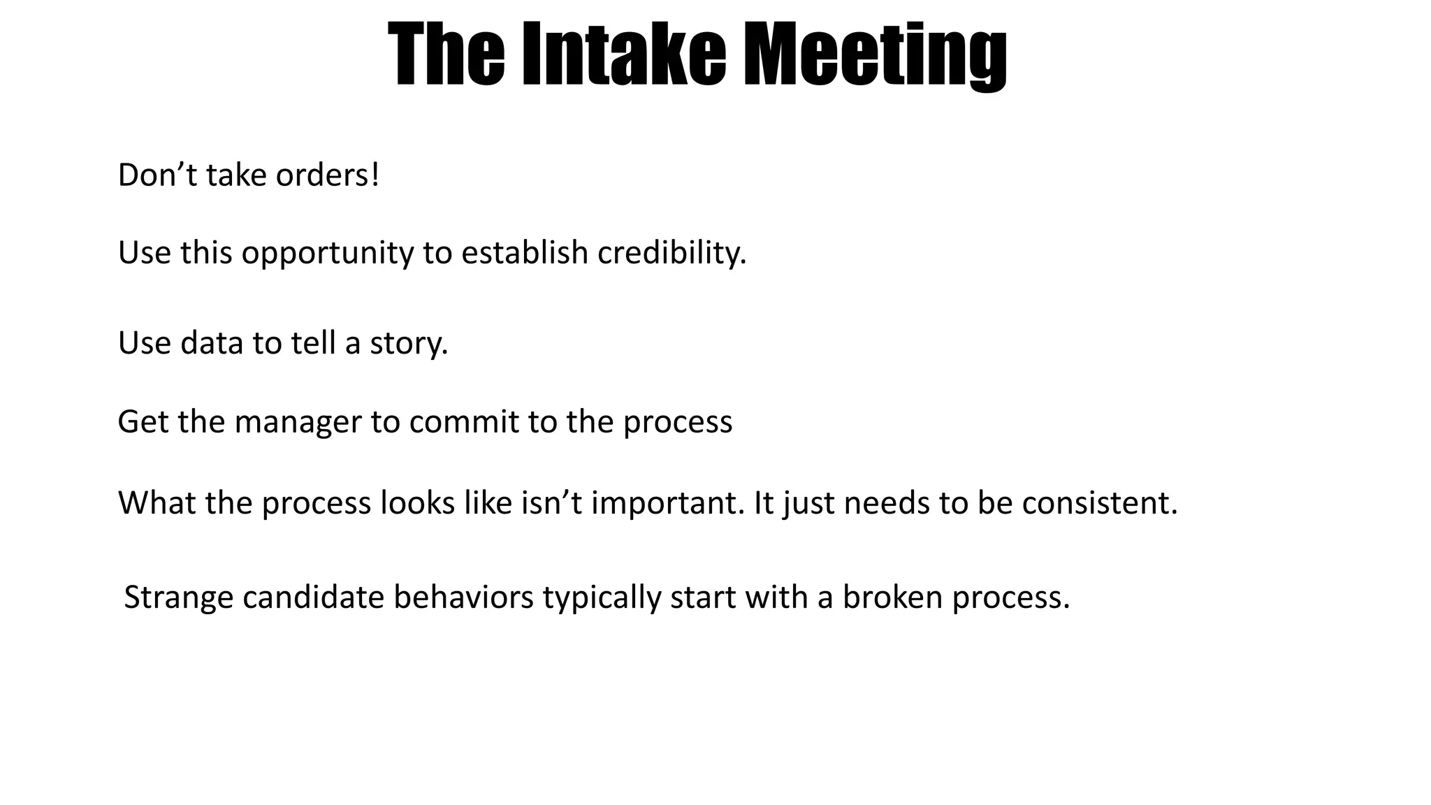 The Tech Basics All Must Master
1) Boolean (yes, you still need to know this)
2) Expert understanding of Human Capital Data
Information Retrieval and Analysis (HDIR&A)
- ATSs and CRMs
- Social and professional networks
- Candidate profile aggregators
3) Understand tools that will supplement what your
organization provides
 