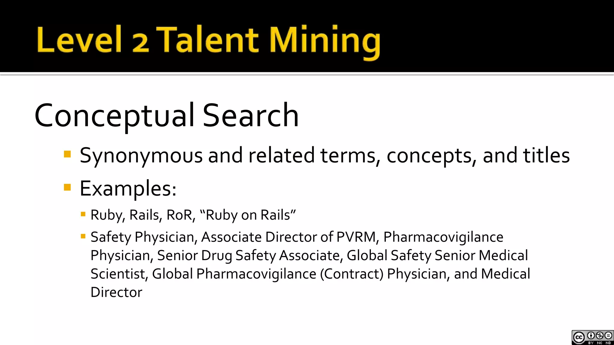 Level 2 Talent MiningConceptual SearchSynonymous and related terms, concepts, and titles