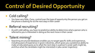 Control of Desired Opportunity<br />Cold calling?<br />You have very little, if any, control over the type of opportunity ...