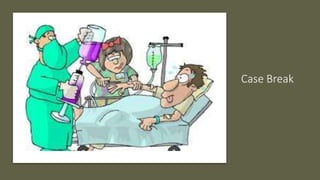 Case Break
 