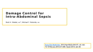 Surg Clin North Am. 2012 Apr;92(2):243-57, viii. doi:
10.1016/j.suc.2012.01.006. Epub 2012 Jan 26
 