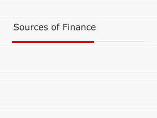 Sources of Finance 