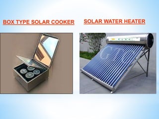 BOX TYPE SOLAR COOKER SOLAR WATER HEATER
 