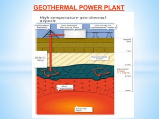 GEOTHERMAL POWER PLANT
 