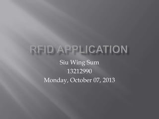 Siu Wing Sum
13212990
Monday, October 07, 2013
 