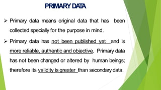 Primary Data Validity Sources and presentation of data vijay(1) | PPTX