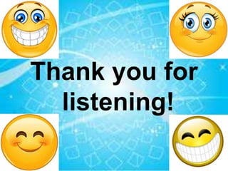 Thank you for
listening!
 