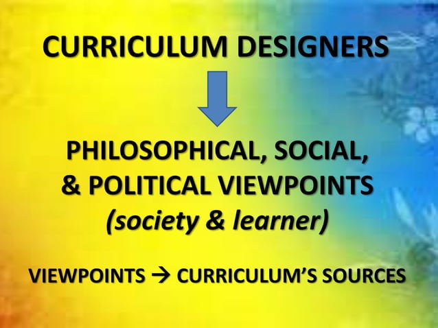 Sources Of Curriculum Design PPT