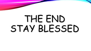THE END
STAY BLESSED

 