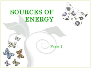 SOURCES OF ENERGY Form 1 