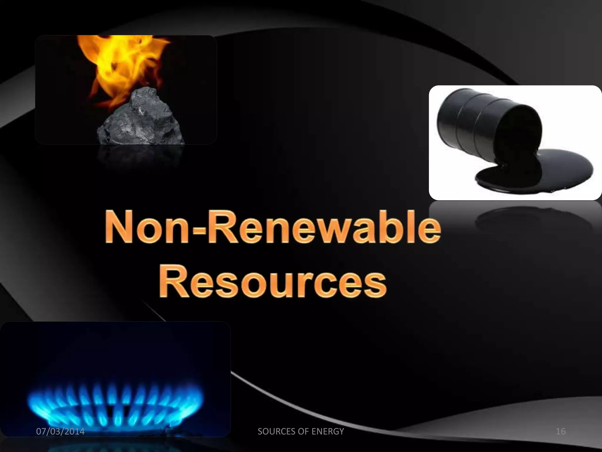 07/03/2014 16SOURCES OF ENERGY
 