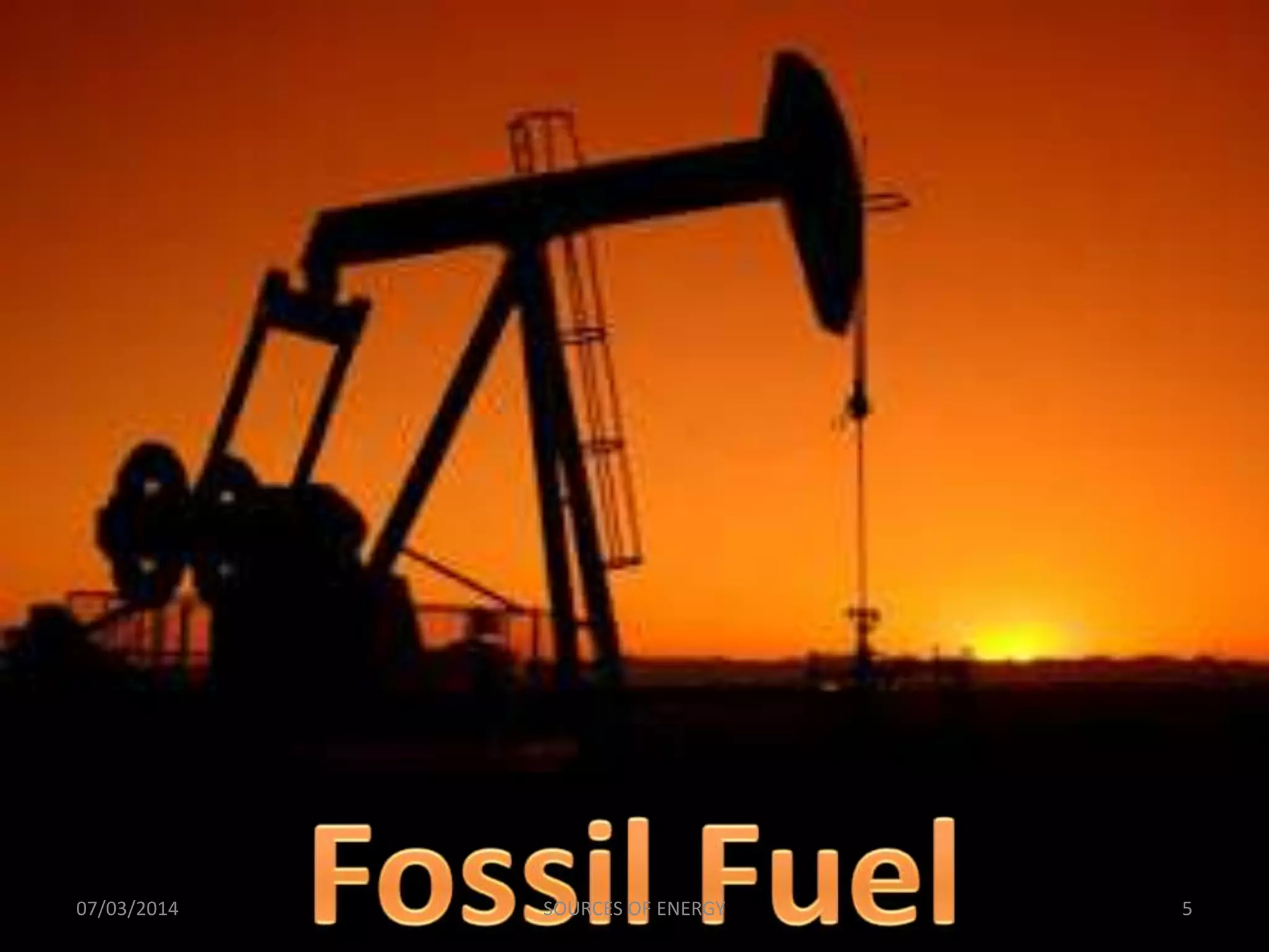 07/03/2014 5SOURCES OF ENERGY
 