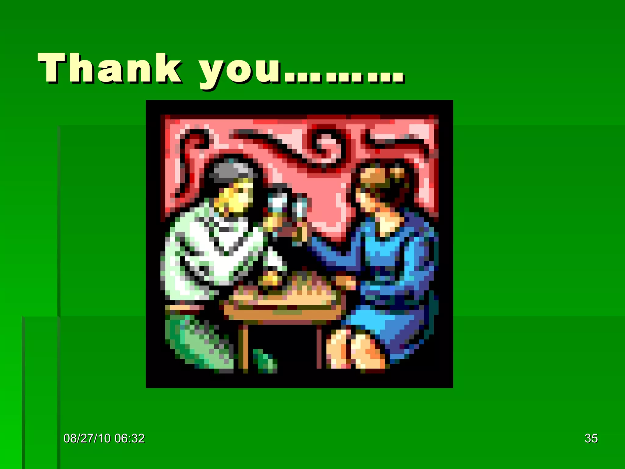 Thank you……… 08/27/10   06:16 