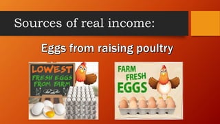 Sources of real income:
 