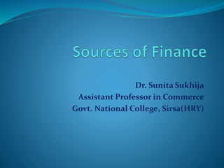 Dr. Sunita Sukhija
Assistant Professor in Commerce
Govt. National College, Sirsa(HRY)
 