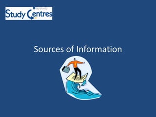 Sources of Information
 