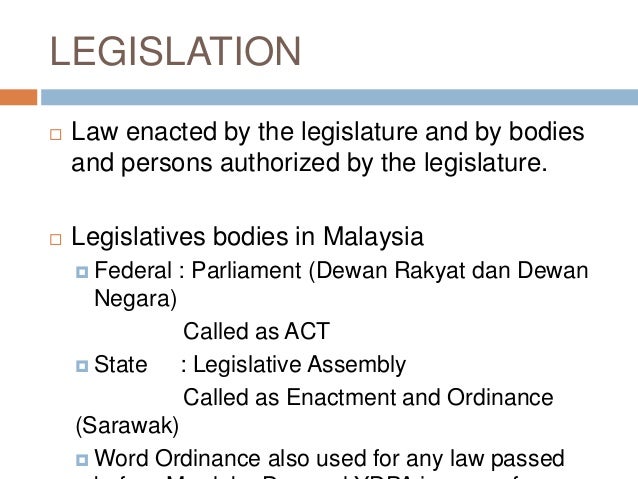 What are laws passed by legislature called?