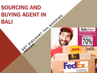 SOURCING AND
BUYING AGENT IN
BALI
 