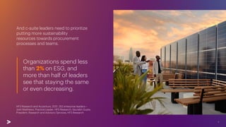 7
And c-suite leaders need to prioritize
putting more sustainability
resources towards procurement
processes and teams.
Or...
