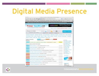 Digital Media Presence
 