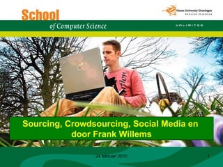 24 februari 2010 Sourcing, Crowdsourcing, Social Media en  door Frank Willems 
